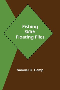 Fishing with Floating Flies - G. Camp, Samuel