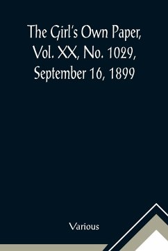 The Girl's Own Paper, Vol. XX, No. 1029, September 16, 1899 - Various