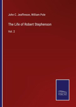 The Life of Robert Stephenson - Jeaffreson, John C.; Pole, William