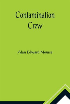 Contamination Crew - Edward Nourse, Alan