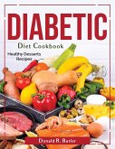 Diabetic Diet Cookbook: Healthy Desserts Recipes