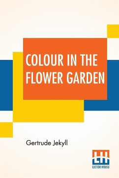 Colour In The Flower Garden - Jekyll, Gertrude
