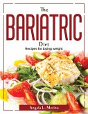 The Bariatric Cookbook: Recipes for losing weight