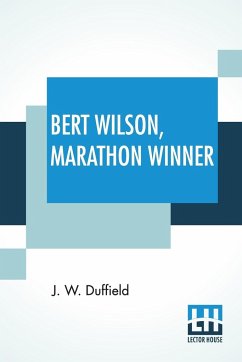 Bert Wilson, Marathon Winner - Duffield, J. W.