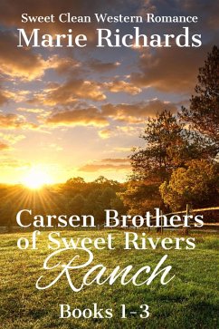 Cover Carsen Brothers of Sweet Rivers Ranch Books 1-3 (Carsen Brothers Sweet Clean Western Romance, #8) (eBook, ePUB)