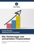 Die Vorhersage von univariaten Finanzreihen