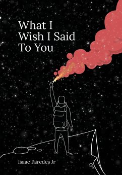 What I Wish I Said To You - Paredes, Isaac A