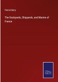 The Dockyards, Shipyards, and Marine of France