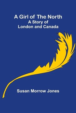 A Girl of the North - Morrow Jones, Susan