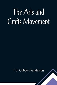 The Arts and Crafts Movement - J. Cobden-Sanderson, T.