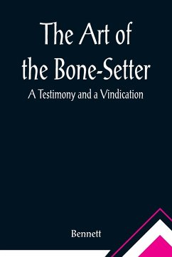 The Art of the Bone-Setter - Bennett