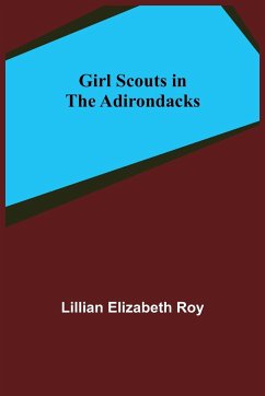 Girl Scouts in the Adirondacks - Elizabeth Roy, Lillian
