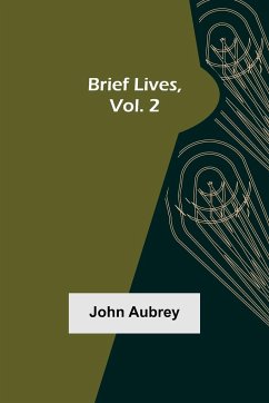 Brief Lives, Vol. 2 - Aubrey, John; Coelho Netto, Henrique