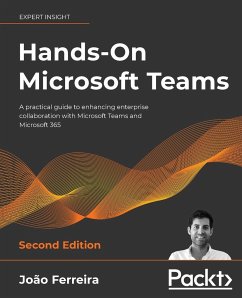 Hands-On Microsoft Teams - Second Edition - Ferreira, João