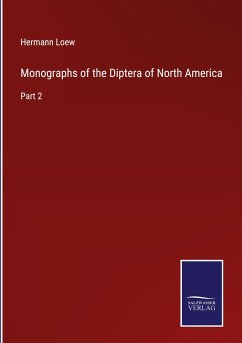 Monographs of the Diptera of North America - Loew, Hermann