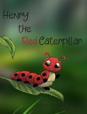 Henry the Red Caterpillar