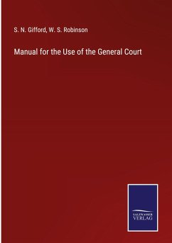 Manual for the Use of the General Court - Gifford, S. N.; Robinson, W. S.