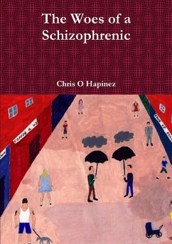 The Woes of a Schizophrenic - O Hapinez, Chris