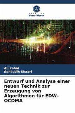 Entwurf und Analyse einer neuen Technik zur Erzeugung von Algorithmen für EDW-OCDMA - Zahid, Ali;Shaari, Sahbudin