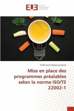 Mise en place des programmes préalables selon la norme ISO/TS 22002-1 - Mavoyi Longuila, Cindie Laure