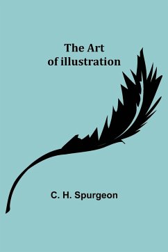 The Art of Illustration - H. Spurgeon, C.