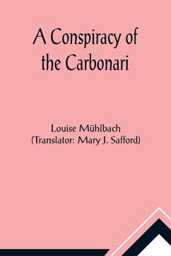 A Conspiracy of the Carbonari - Mühlbach, Louise