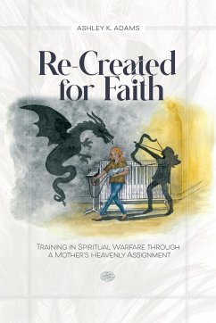 Re-Created for Faith - Adams, Ashley K