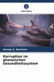 Korruption im ghanaischen Gesundheitssystem