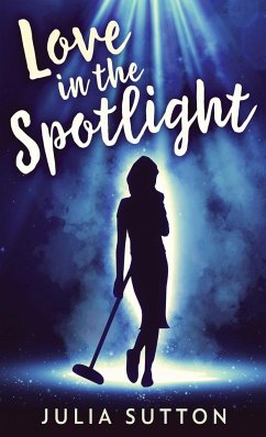Love In The Spotlight - Sutton, Julia