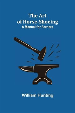 The Art of Horse-Shoeing - Hunting, William