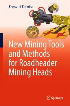 New Mining Tools and Methods for Roadheader Mining Heads (eBook, PDF) - Kotwica, Krzysztof