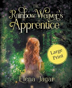 The Rainbow Weaver's Apprentice - Jagar, Elena