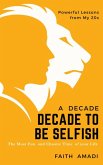 How To Conquer Your 20s - A Decade To Be Selfish (eBook, ePUB) How To Conquer Your 20s - A Decade To Be Selfish (eBook, ePUB)