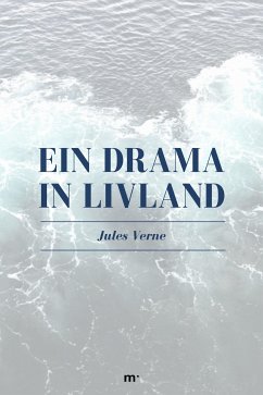 Ein Drama in Livland (eBook, ePUB) - Verne, Jules