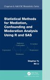 Statistical Methods for Mediation, Confounding and Moderation Analysis Using R and SAS (eBook, PDF)