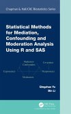 Statistical Methods for Mediation, Confounding and Moderation Analysis Using R and SAS (eBook, ePUB)