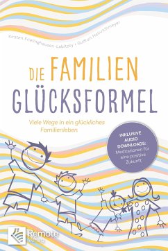 Die Familien-Glücksformel - Frielinghausen-Labitzky, Kirsten;Heinrichmeyer, Gudrun