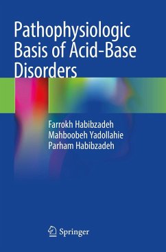 Pathophysiologic Basis of Acid-Base Disorders - Habibzadeh, Farrokh;Yadollahie, Mahboobeh;Habibzadeh, Parham