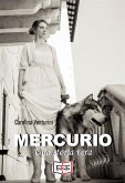 Mercurio. Una storia vera (eBook, ePUB)