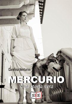 Mercurio. Una storia vera (eBook, ePUB) - Venturini, Carolina
