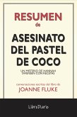 Asesinato Del Pastel De Coco: Un Misterio De Hannah Swensen Con Recetas de Joanne Fluke: Conversaciones Escritas (eBook, ePUB)