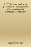 LOTED: a semantic web portal for the management of tenders from the European Community (eBook, ePUB)