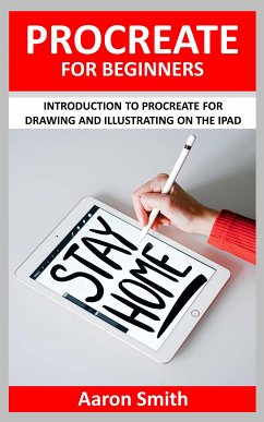 Procreate for Beginners (eBook, ePUB) - Smith, Aaron