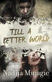 Till a Better World