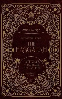 The Haggadah: Pathways to Pesach and the Haggadah - Pinson, Dovber