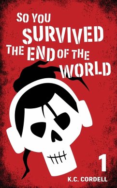 So You Survived the End of the World - Cordell, K. C.