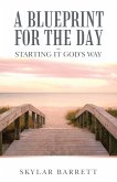 A Blueprint for the Day - Starting It God's Way