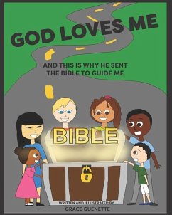 God loves me and this is why He sent The Bible to guide me - Guenette, Grace