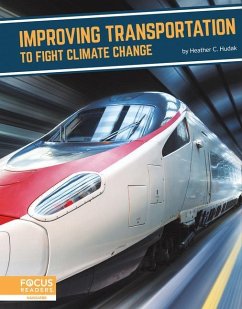 Fighting Climate Change With Science: Transportation to Fight Climate Change - Hudak, Heather C.