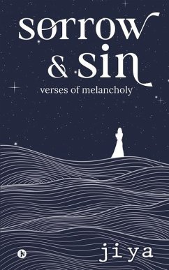 Sorrow & Sin: Verses of Melancholy - Jiya